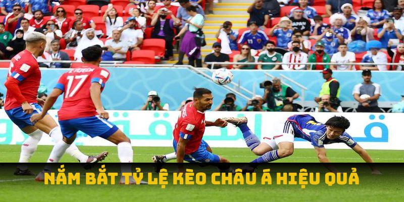 Nắm bắt tỷ lệ kèo châu Á hiệu quả